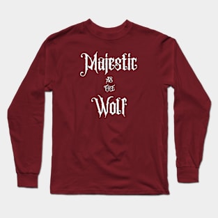 Majestic As The Wolf Long Sleeve T-Shirt